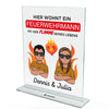 Hier woont een brandweerman met de vlam van zijn leven met naam - Gepersonaliseerd acrylglas