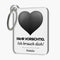 Drive carefully. I need you! with text - Personalized key ring